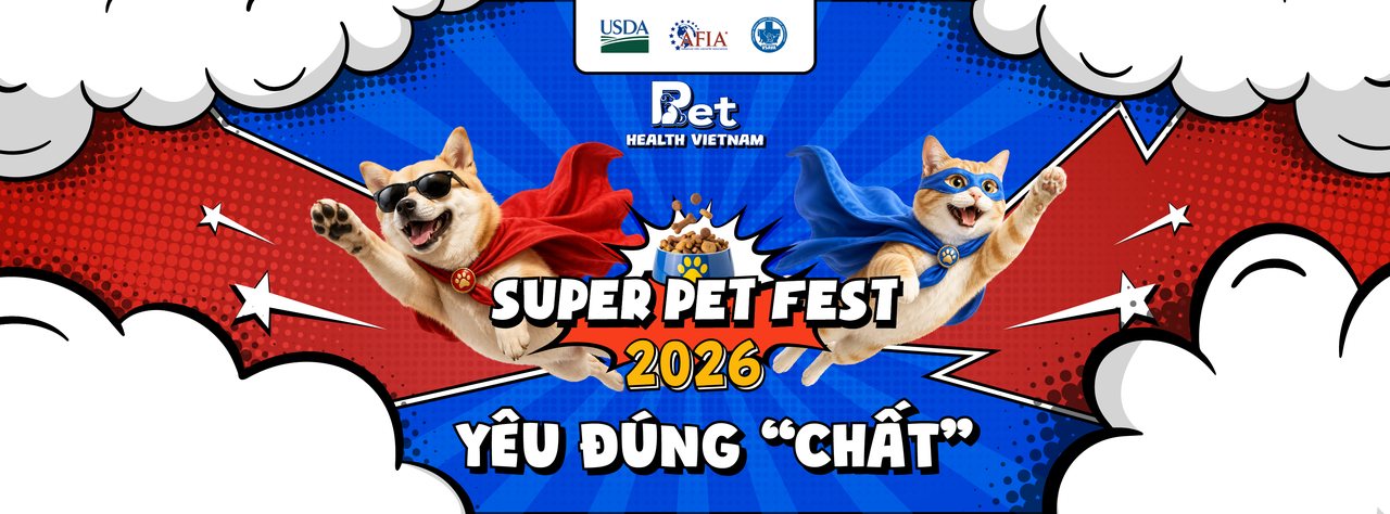 Super Pet Fest 2026 — Yêu Đúng “Chất”: bé chó và bé mèo mặc áo choàng siêu anh hùng, kèm logo USDA, AFIA, VSAVA và Pet Health Vietnam